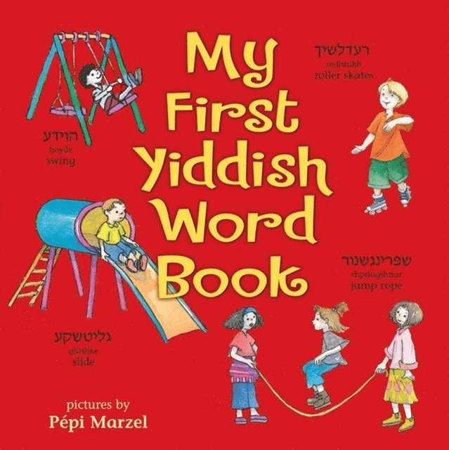 Joni Kibort Sussman - My First Yiddish Word Book, E-bok