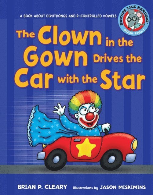 Brian P. Cleary - Clown in the Gown Drives the Car with the Star, E-bok