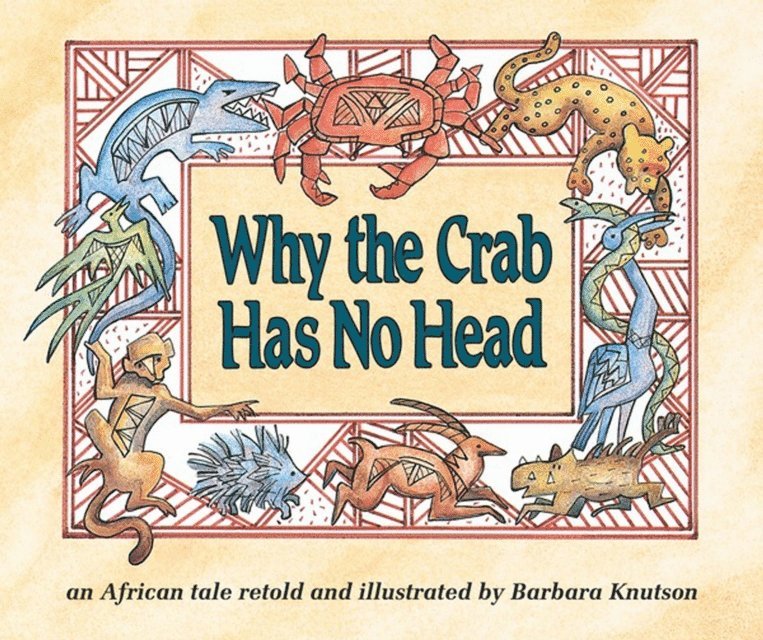 Barbara Knutson - Why the Crab Has No Head, E-bok