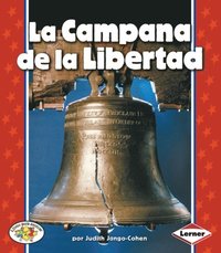 La Campana de la Libertad (The Liberty Bell)