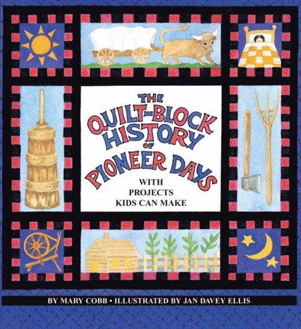 Mary Cobb - Quilt-Block History of Pioneer Days, E-bok