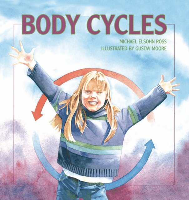 Michael Elsohn Ross - Body Cycles, E-bok
