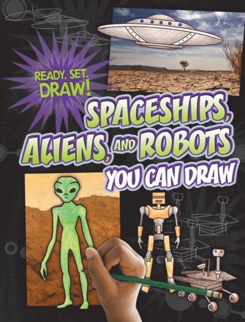 Patricia M. Stockland, Nicole Brecke - Spaceships, Aliens, and Robots You Can Draw, E-bok