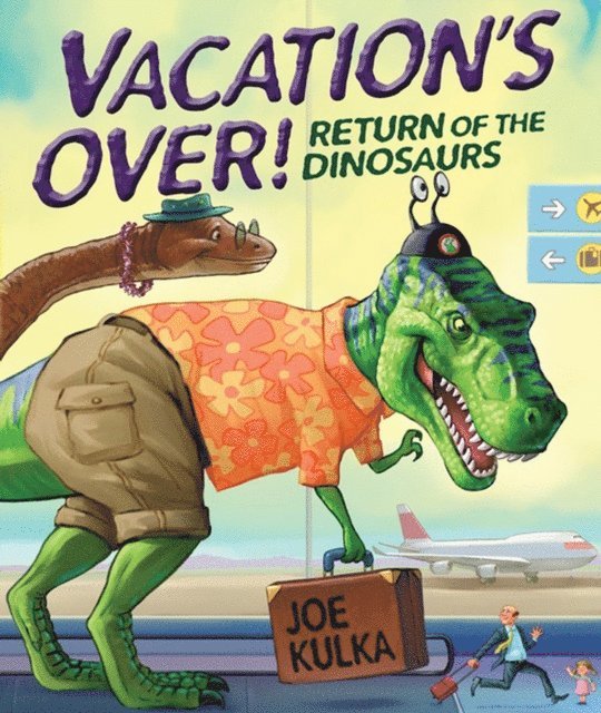 Joe Kulka - Vacation's Over!, E-bok