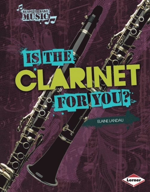 Elaine Landau - Is the Clarinet for You?, E-bok