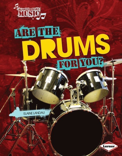 Elaine Landau - Are the Drums for You?, E-bok