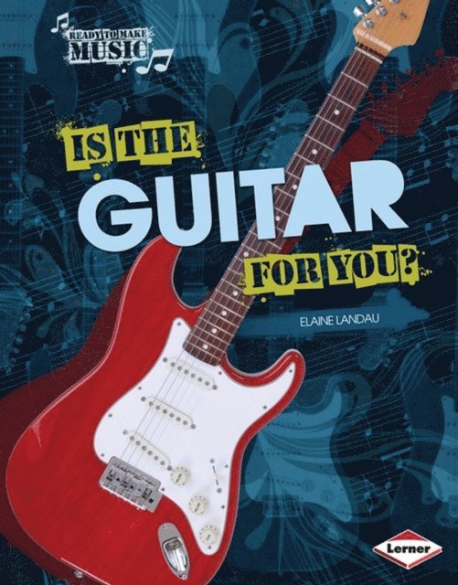 Elaine Landau - Is the Guitar for You?, E-bok