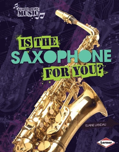 Elaine Landau - Is the Saxophone for You?, E-bok