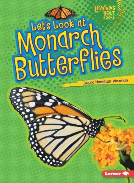 Laura Hamilton Waxman - Let's Look at Monarch Butterflies, E-bok