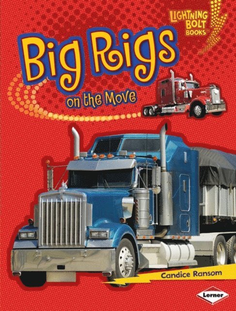 Candice Ransom - Big Rigs on the Move, E-bok