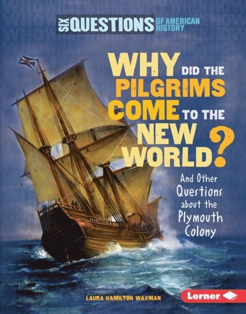 Laura Hamilton Waxman - Why Did the Pilgrims Come to the New World?, E-bok