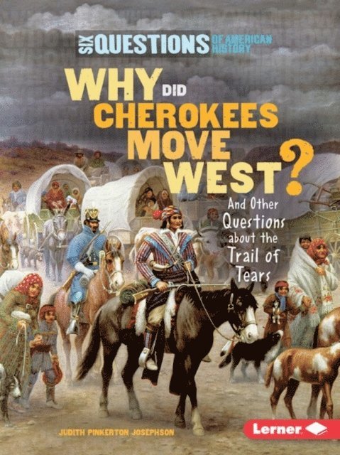 Judith Pinkerton Josephson - Why Did Cherokees Move West?, E-bok