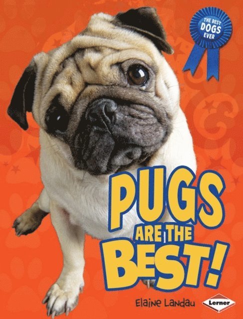 Elaine Landau - Pugs Are the Best!, E-bok