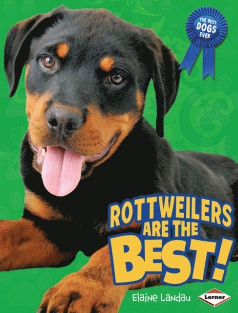 Elaine Landau - Rottweilers Are the Best!, E-bok