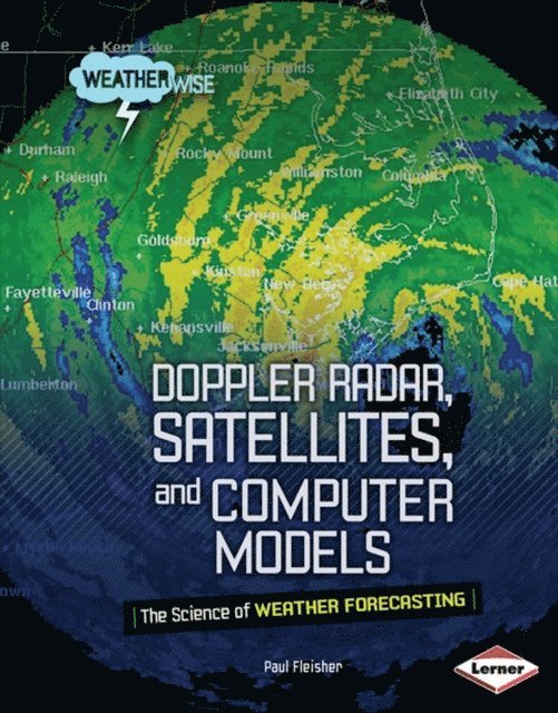 Paul Fleisher - Doppler Radar, Satellites, and Computer Models, E-bok. Tillgänglighet: Lägg i varukorg