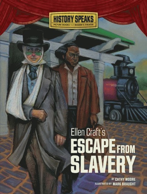 Cathy Moore - Ellen Craft's Escape from Slavery, E-bok