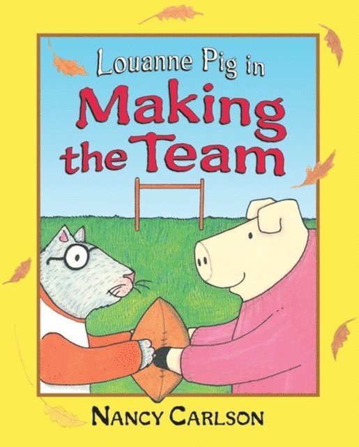 Nancy Carlson - Louanne Pig in Making the Team, 2nd Edition, E-bok