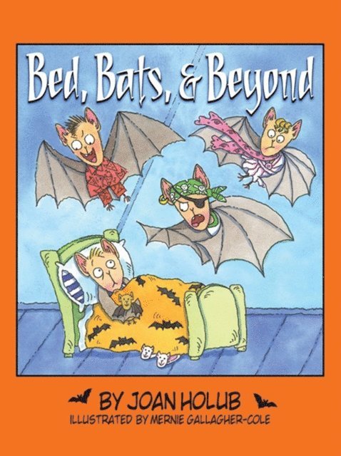Joan Holub - Bed, Bats, & Beyond, E-bok