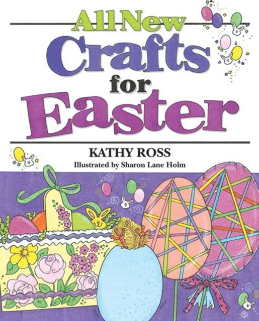 Kathy Ross - All New Crafts for Easter, E-bok