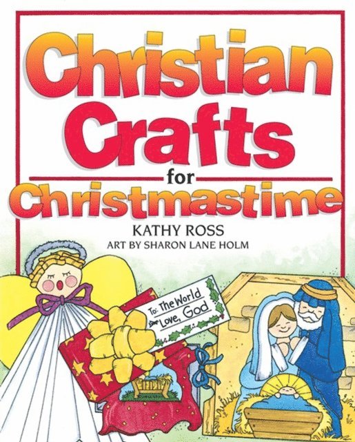 Kathy Ross - Christian Crafts for Christmastime, E-bok
