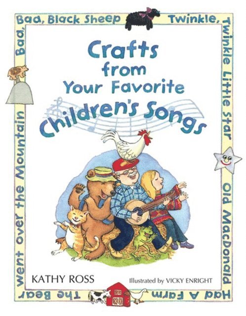 Kathy Ross - Crafts from Your Favorite Children's Songs, E-bok
