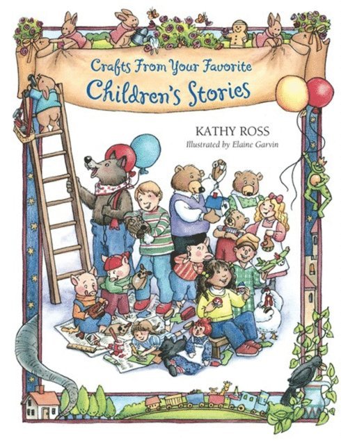 Kathy Ross - Crafts from Your Favorite Children's Stories, E-bok