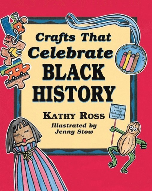 Kathy Ross - Crafts That Celebrate Black History, E-bok