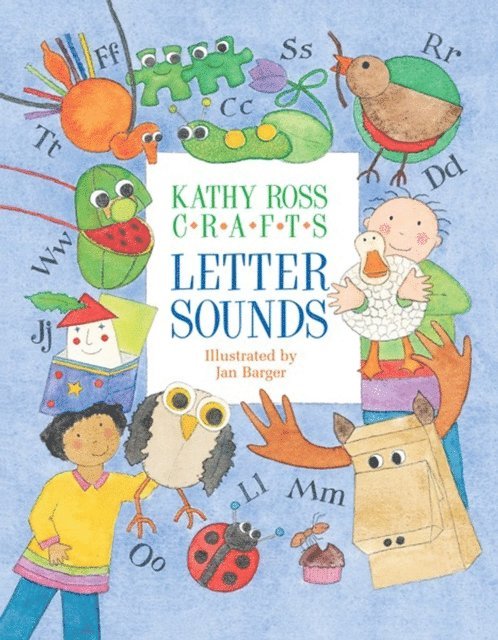 Kathy Ross - Kathy Ross Crafts Letter Sounds, E-bok