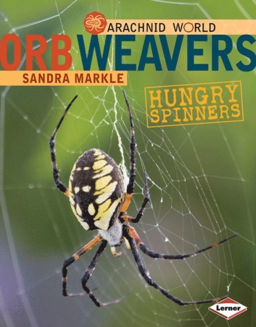Sandra Markle - Orb Weavers, E-bok