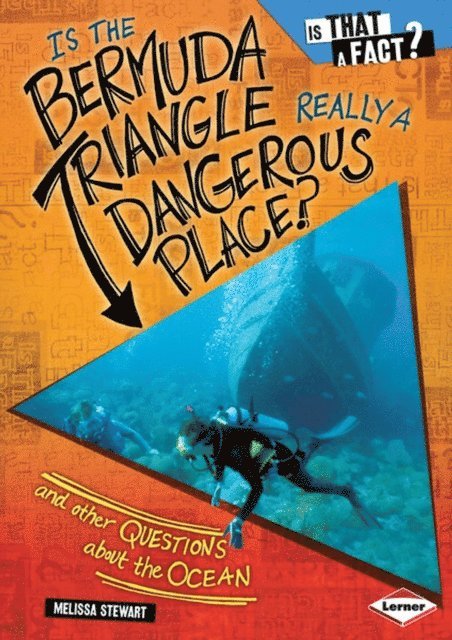 Melissa Stewart - Is the Bermuda Triangle Really a Dangerous Place?, E-bok