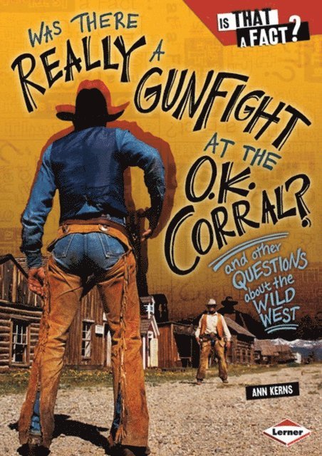 Ann Kerns - Was There Really a Gunfight at the O.K. Corral?, E-bok