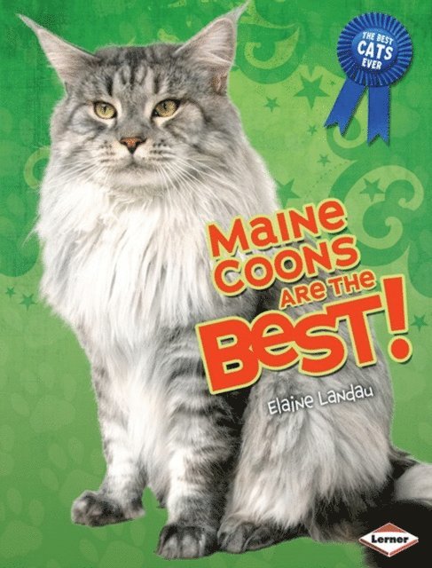 Elaine Landau - Maine Coons Are the Best!, E-bok