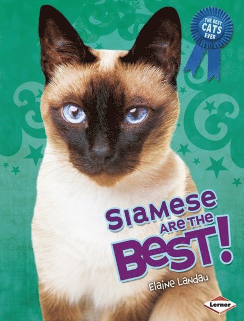 Elaine Landau - Siamese Are the Best!, E-bok