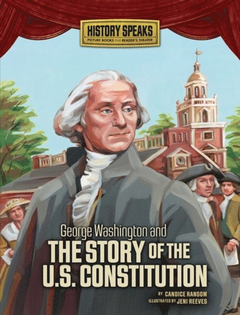 Candice Ransom - George Washington and the Story of the U.S. Constitution, E-bok