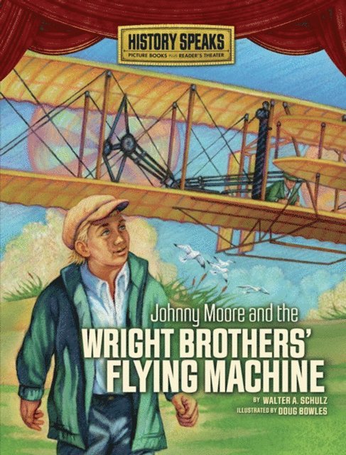Walter A. Schulz - Johnny Moore and the Wright Brothers' Flying Machine, E-bok