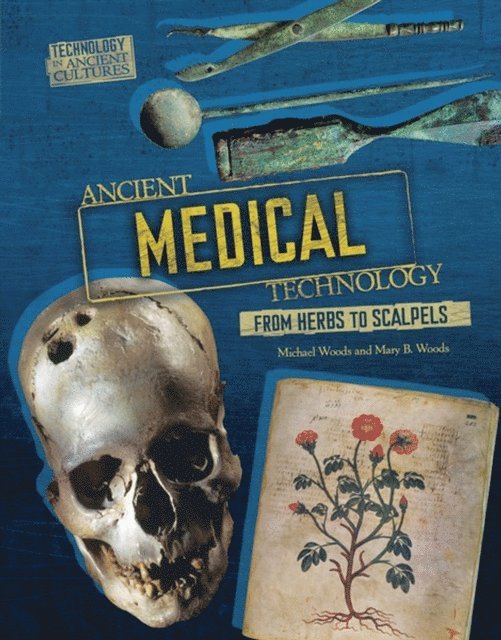 Michael Woods, Mary B. Woods - Ancient Medical Technology, E-bok