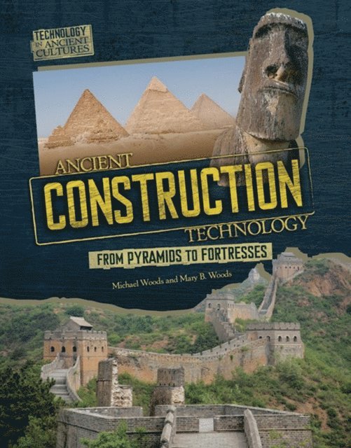 Michael Woods, Mary B. Woods - Ancient Construction Technology, E-bok