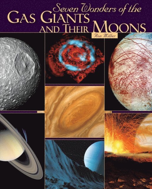 Ron Miller - Seven Wonders of the Gas Giants and Their Moons, E-bok