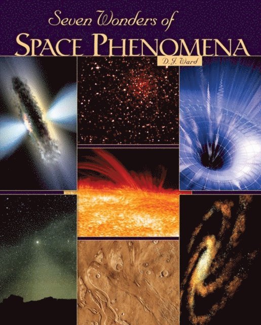 D.J. Ward - Seven Wonders of Space Phenomena, E-bok