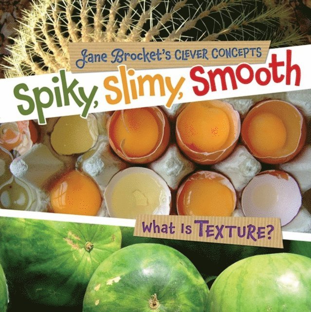 Jane Brocket - Spiky, Slimy, Smooth, E-bok