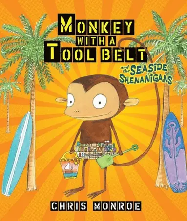 Chris Monroe - Monkey with a Tool Belt and the Seaside Shenanigans, E-bok