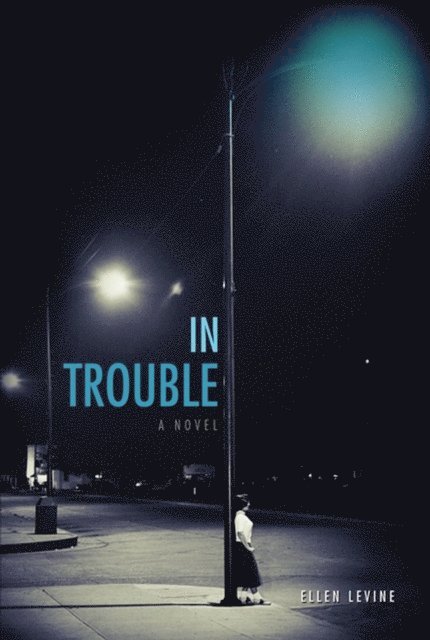 Ellen Levine - In Trouble, E-bok