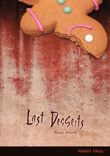 Megan Atwood - Last Desserts, E-bok