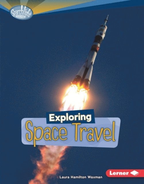 Laura Hamilton Waxman - Exploring Space Travel, E-bok