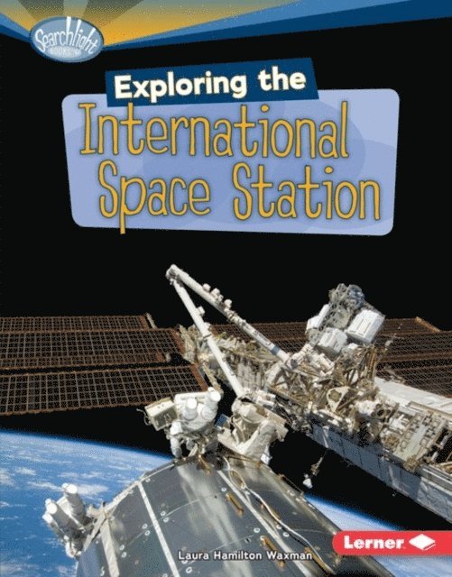 Laura Hamilton Waxman - Exploring the International Space Station, E-bok