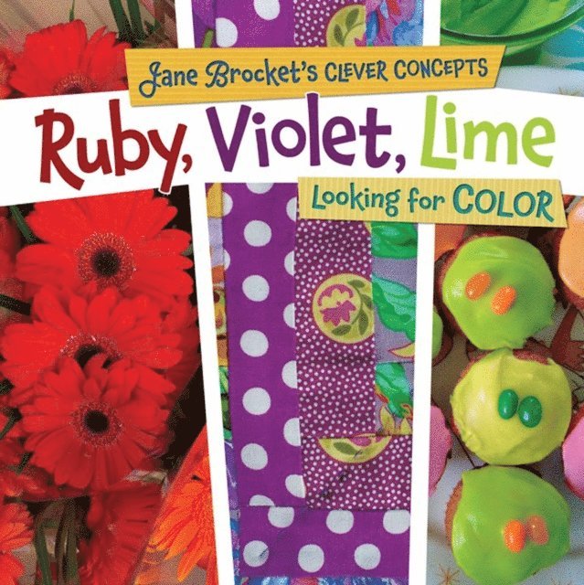 Jane Brocket - Ruby, Violet, Lime, E-bok