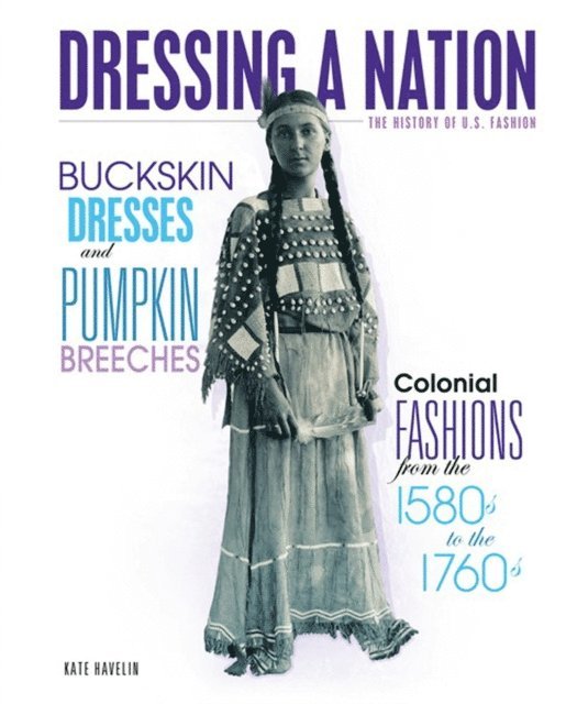Kate Havelin - Buckskin Dresses and Pumpkin Breeches, E-bok