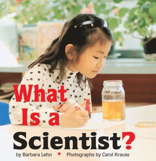 Barbara Lehn - What Is a Scientist?, E-bok