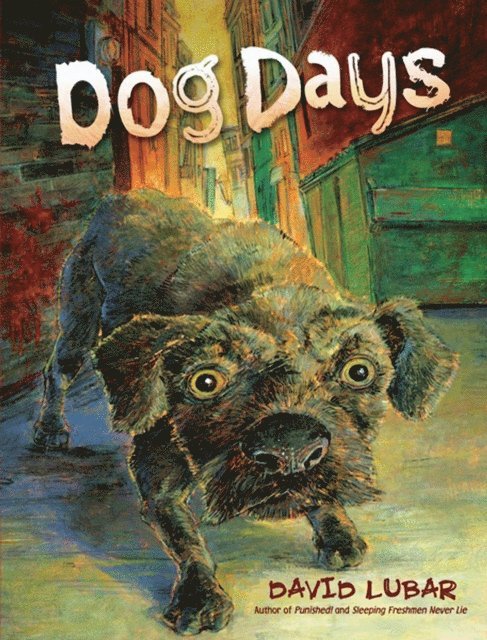 David Lubar - Dog Days, E-bok
