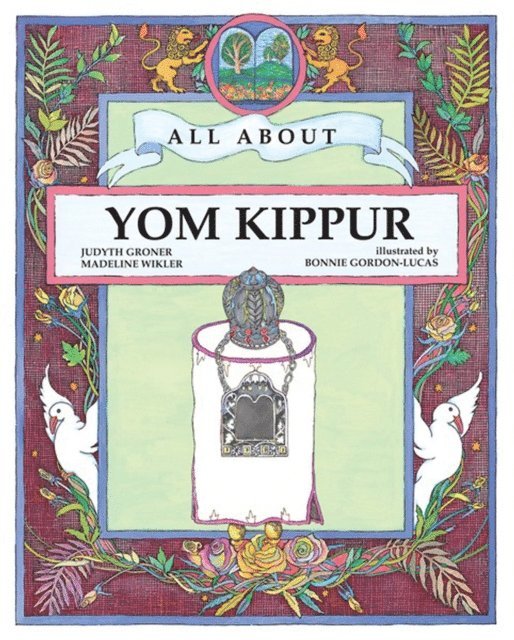 Judyth Groner, Madeline Wikler - All About Yom Kippur, E-bok